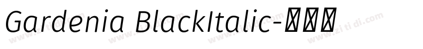 Gardenia BlackItalic字体转换